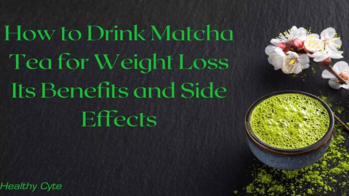 How to drink matcha tea for weight loss