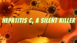 Hepatitis C, A silent Killer